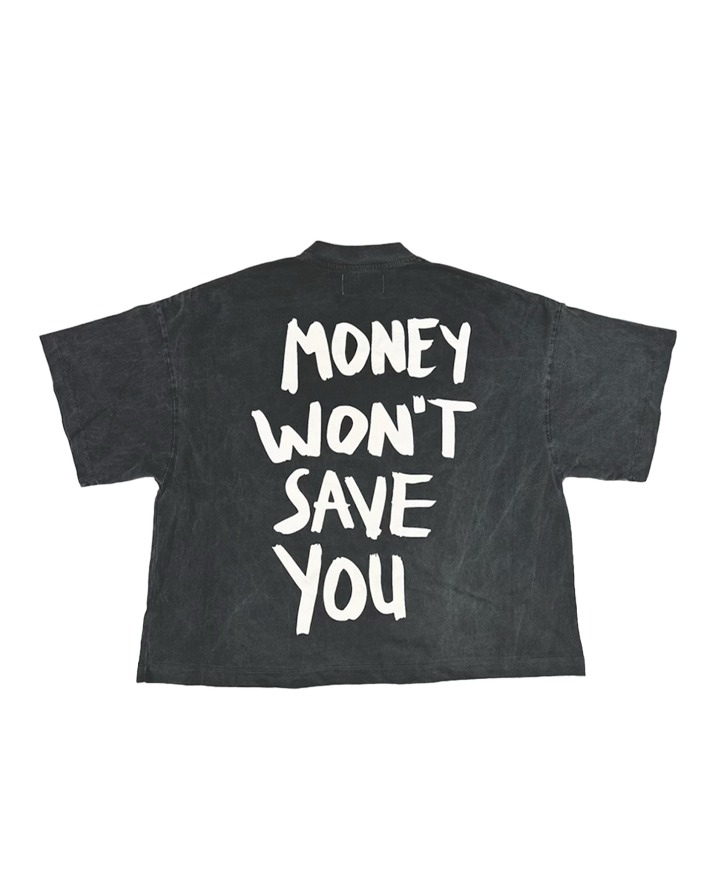 Money Won't Save You Tee